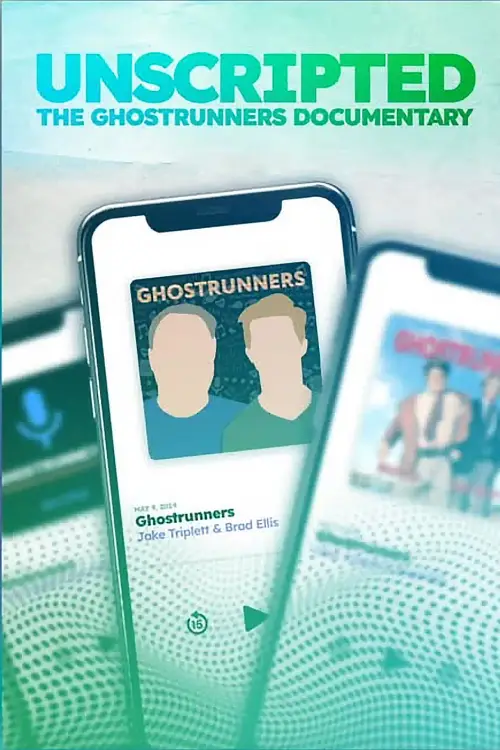 Постер до фільму "Unscripted: The Ghostrunners Documentary"