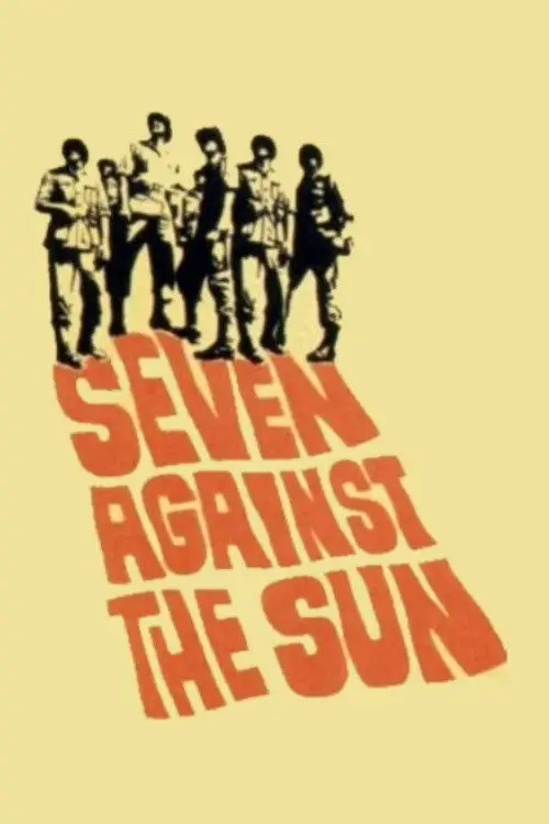 Постер до фільму "Seven Against the Sun"