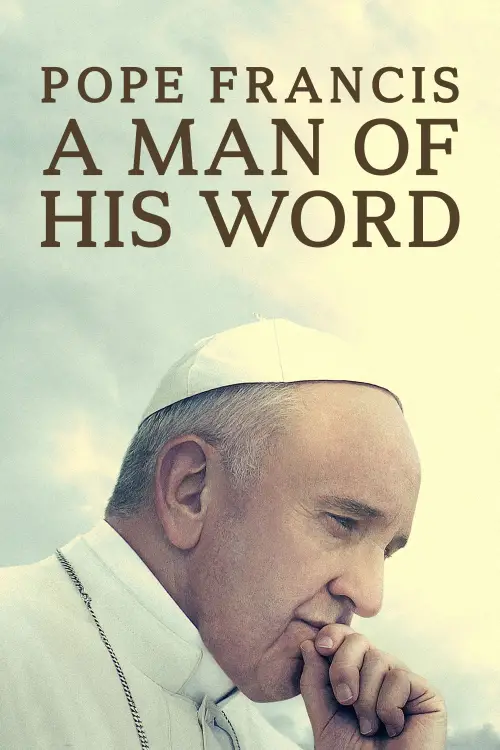 Постер до фільму "Pope Francis: A Man of His Word"