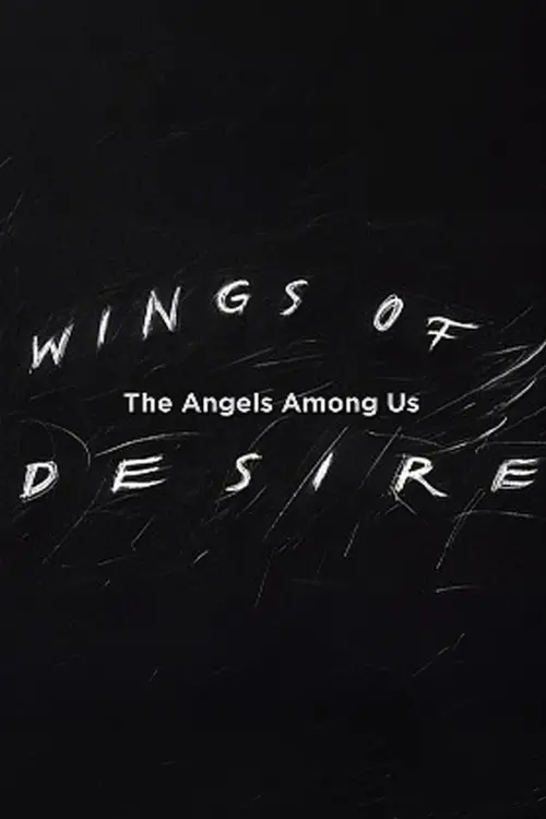 Постер до фільму "Wings of Desire: The Angels Among Us"
