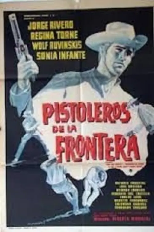Постер до фільму "Pistoleros de la frontera"