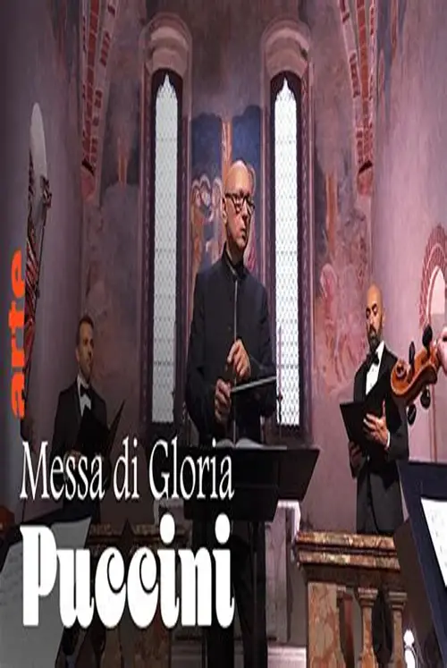 Постер до фільму "Puccini: Messa di Gloria - Pilgrimage to Ticino"
