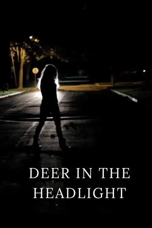 Постер до фільму "Deer in the Headlight"