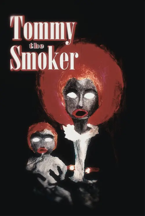 Постер до фільму "Tommy The Smoker"