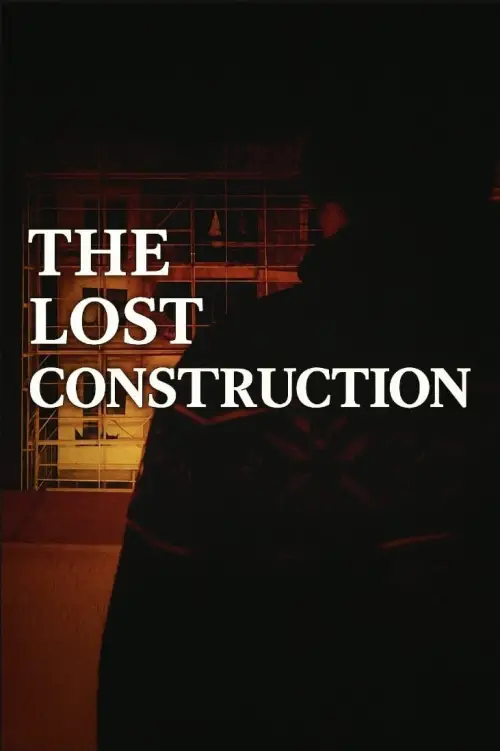 Постер до фільму "The Lost Construction"