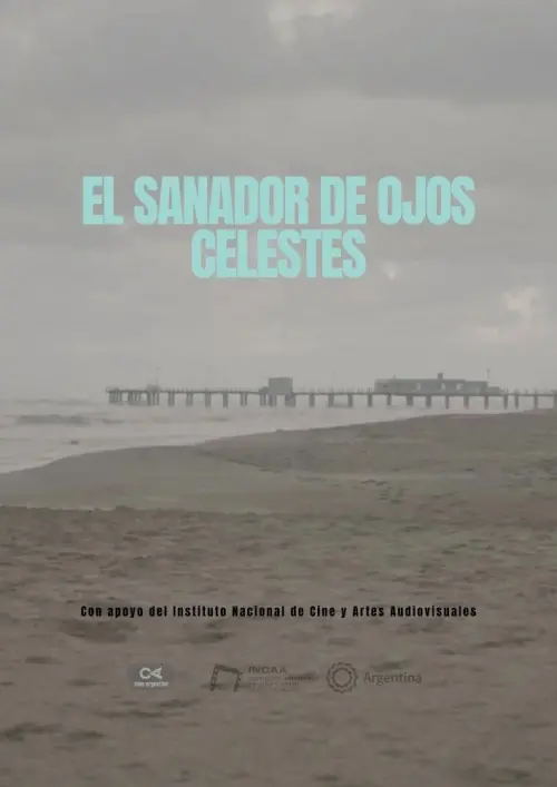 Постер до фільму "El sanador de ojos celestes"