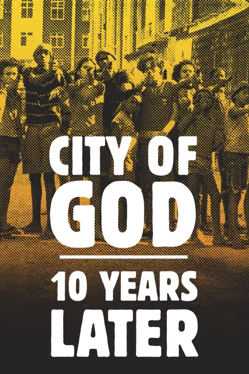Постер до фільму "City of God: 10 Years Later"