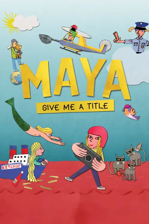 Постер до фільму "Maya, Give Me a Title"