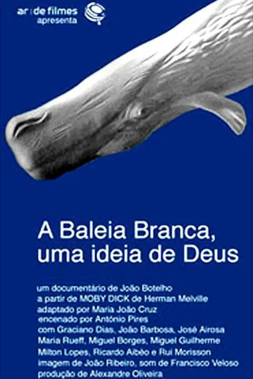 Постер до фільму "A Baleia Branca - Uma Ideia de Deus"