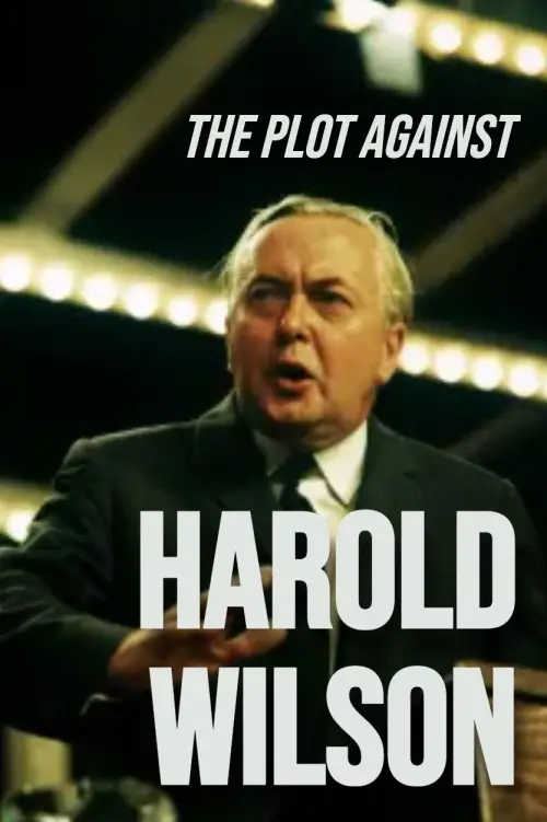 Постер до фільму "The Plot Against Harold Wilson"