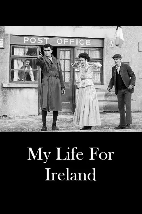 Постер до фільму "My Life for Ireland"