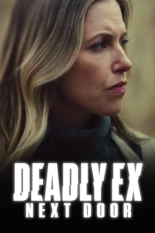 Постер до фільму "Deadly Ex Next Door"
