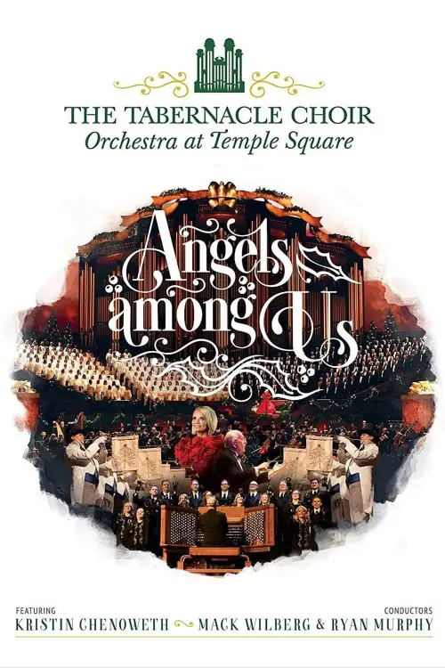 Постер до фільму "Angels Among Us: The Tabernacle Choir at Temple Square featuring Kristin Chenoweth"