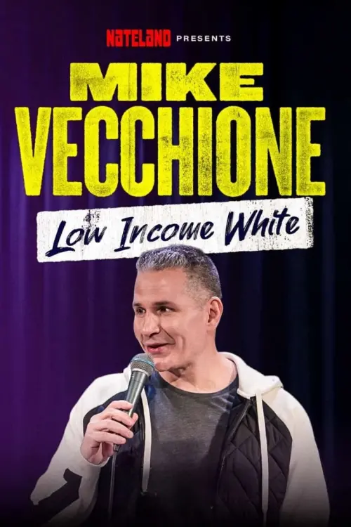 Постер до фільму "Mike Vecchione: Low Income White"