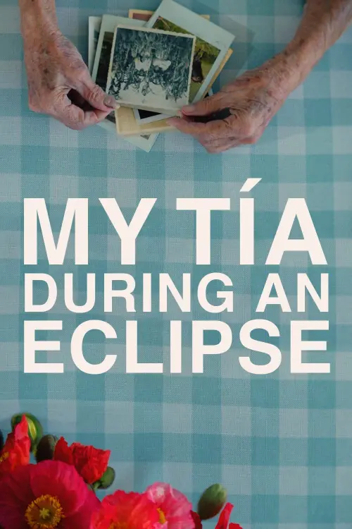 Постер до фільму "My Tía during an Eclipse"