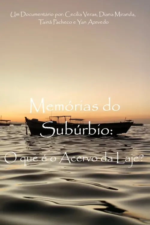 Постер до фільму "Memórias do Subúrbio: O que é o Acervo da Laje"