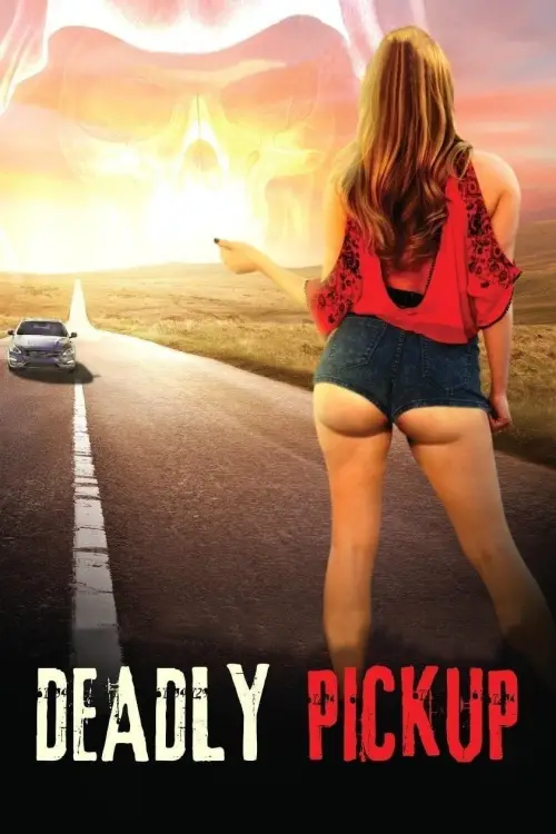 Постер до фільму "Deadly Pickup"