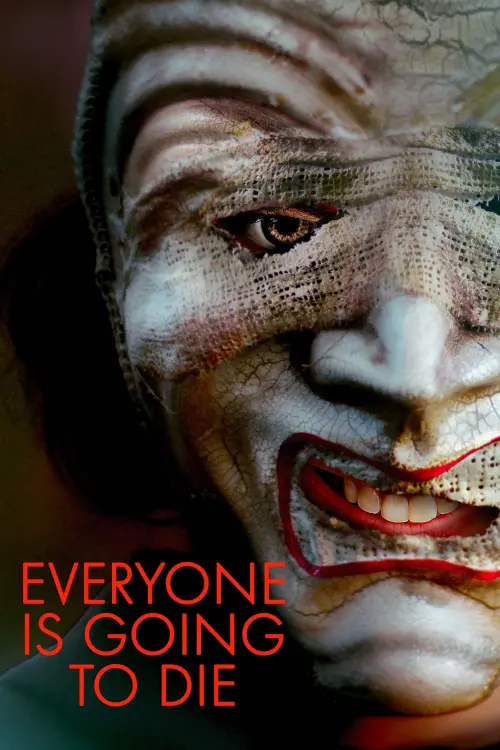 Постер до фільму "Everyone Is Going to Die"