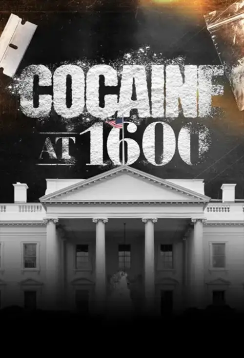 Постер до фільму "Cocaine at 1600"