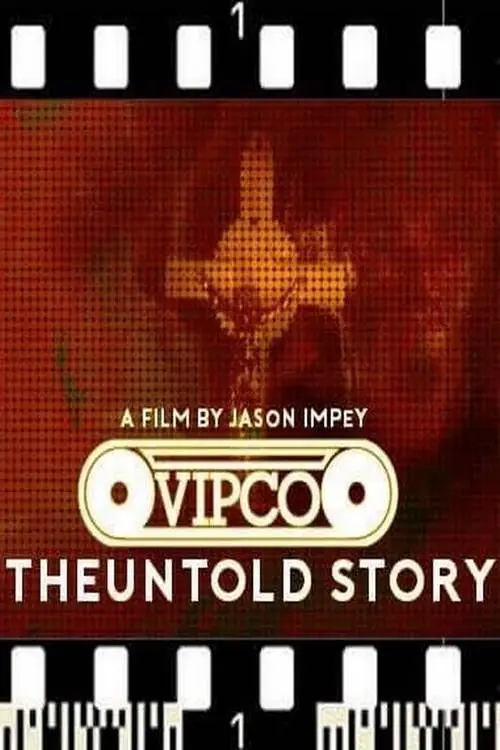 Постер до фільму "VIPCO: The Untold Story"