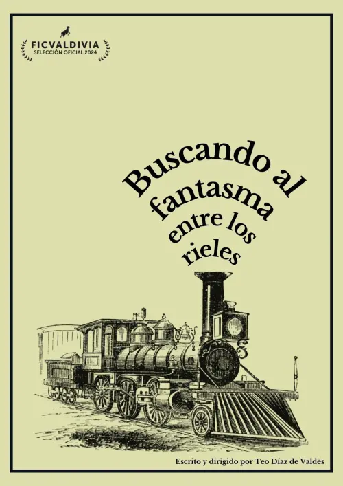 Постер до фільму "Buscando al fantasma entre los rieles"