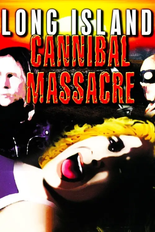 Постер до фільму "The Long Island Cannibal Massacre"