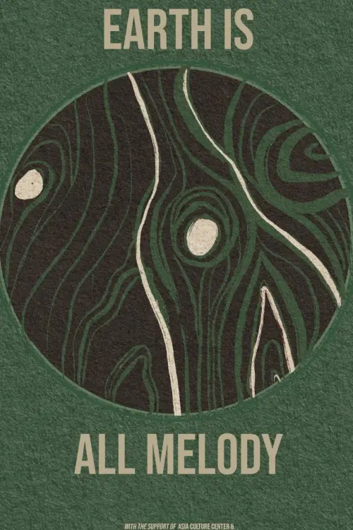 Постер до фільму "Earth is All Melody"