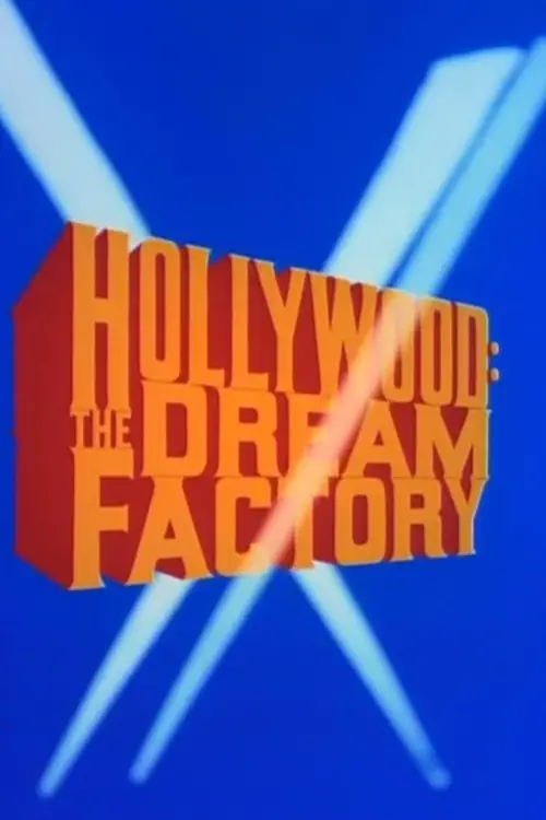 Постер до фільму "Hollywood: The Dream Factory"