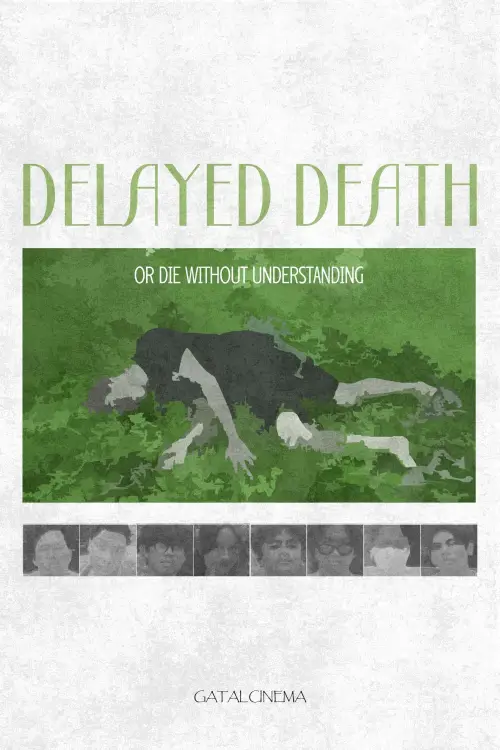 Постер до фільму "Delayed Death or Die Without Understanding"