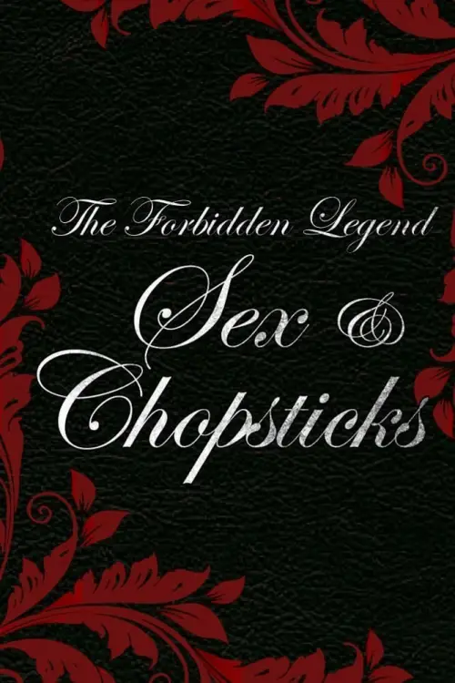 Постер до фільму "The Forbidden Legend: Sex & Chopsticks"