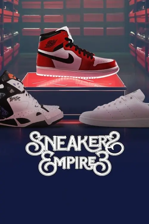 Постер до фільму "Sneakers Empire, le documentaire"