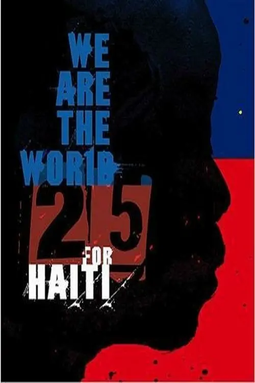 Постер до фільму "We Are the World 25 For Haiti"