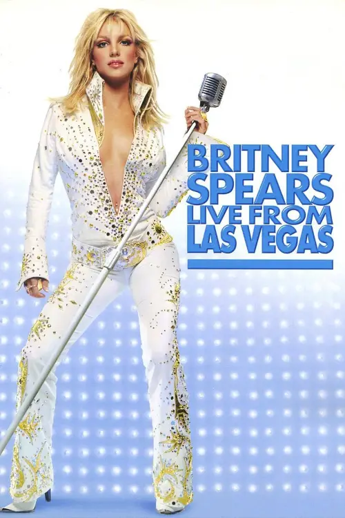 Постер до фільму "Britney Spears: Live from Las Vegas"