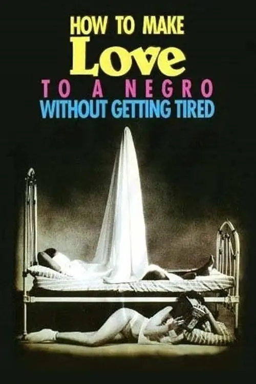 Постер до фільму "How to Make Love to a Negro Without Getting Tired"