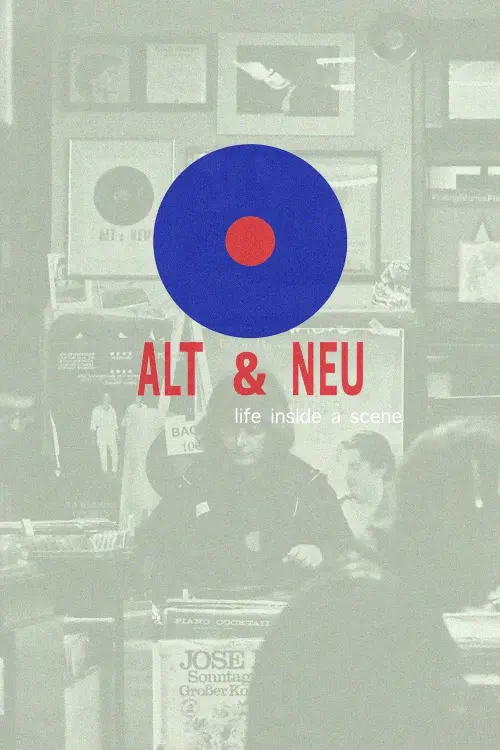 Постер до фільму "Alt & Neu: Life Inside A Scene"