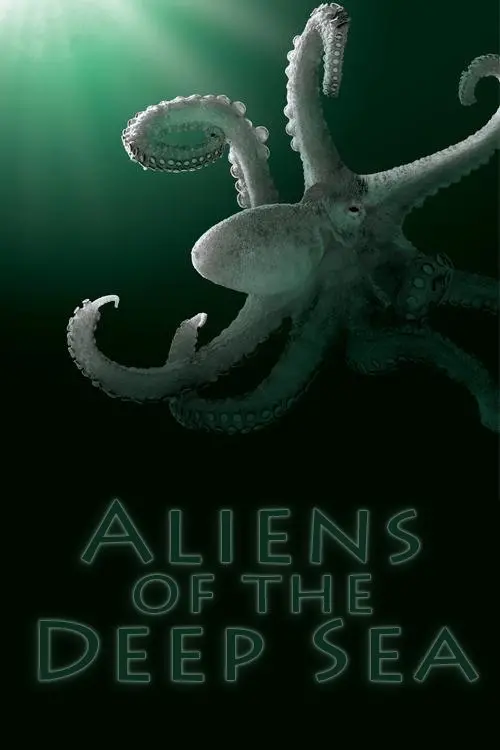 Постер до фільму "Aliens of the Deep Sea"