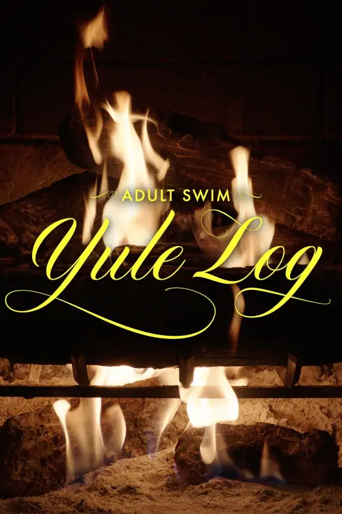Постер до фільму "Adult Swim Yule Log"