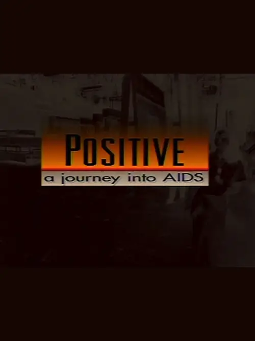 Постер до фільму "Positive: A Journey Into AIDS"
