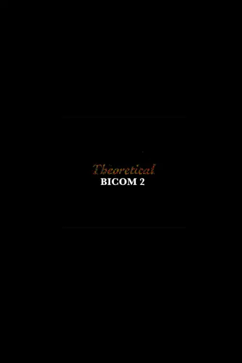 Постер до фільму "Theoretical: BICOM 2"