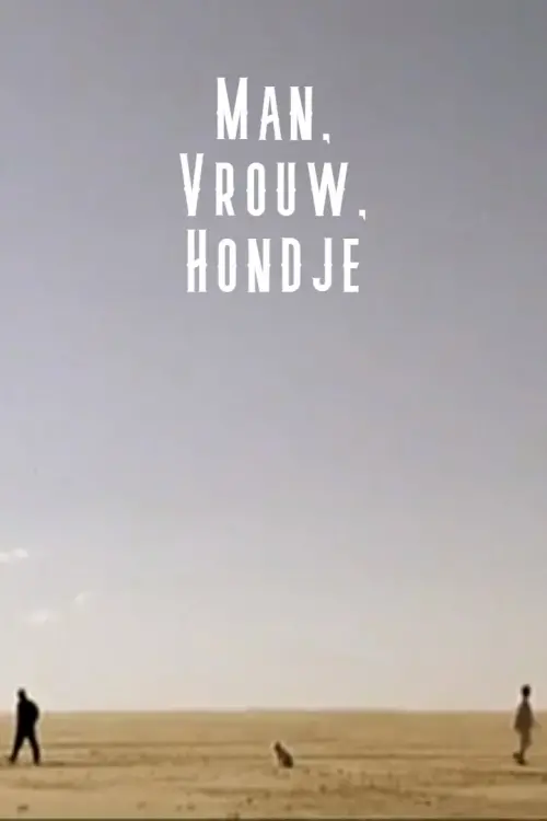 Постер до фільму "Man, vrouw, hondje"
