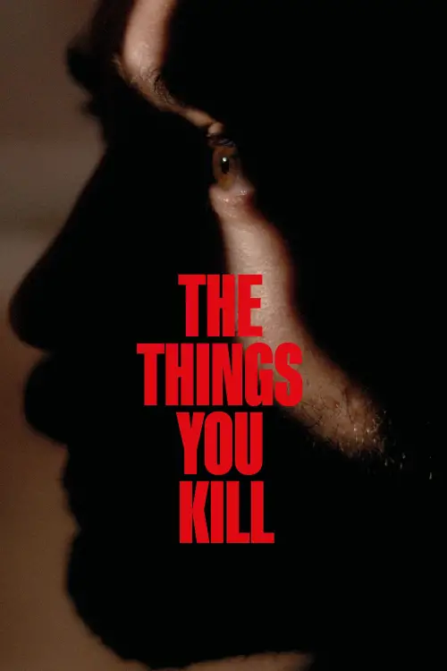 Постер до фільму "The Things You Kill"