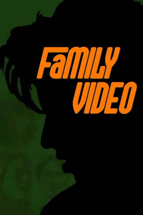 Постер до фільму "Family Video"