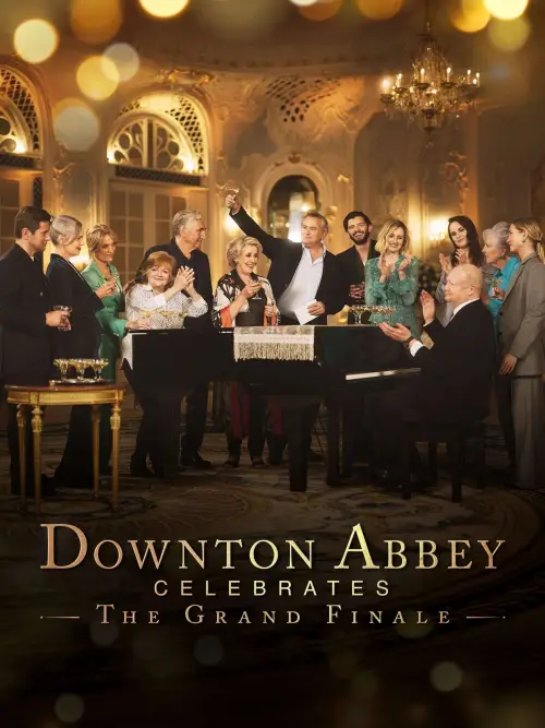 Постер до фільму "Downton Abbey Celebrates the Grand Finale"