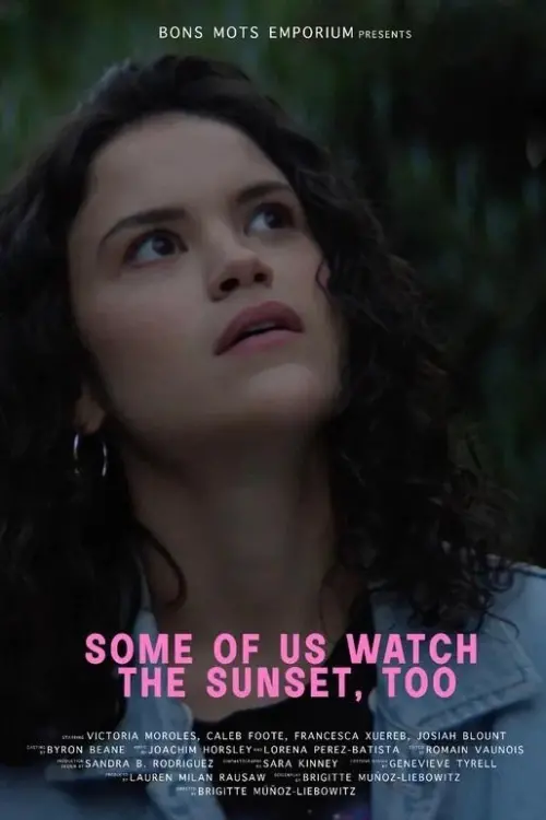 Постер до фільму "Some Of Us Watch The Sunset, Too"