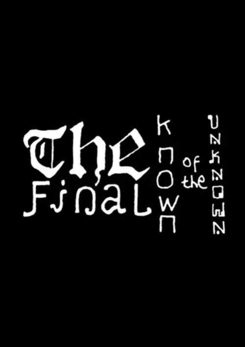 Постер до фільму "The Final Known of the Unknown"