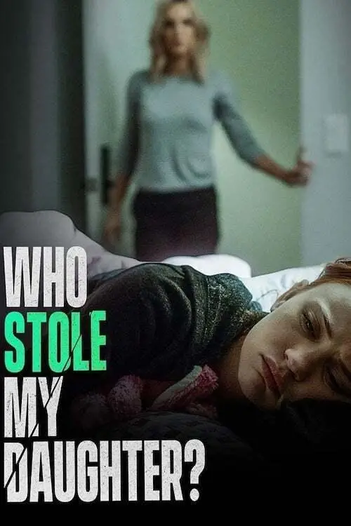 Постер до фільму "Who Stole My Daughter?"