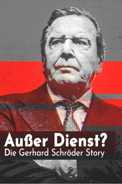Постер до фильму"Außer Dienst? Die Gerhard Schröder Story" #1090964