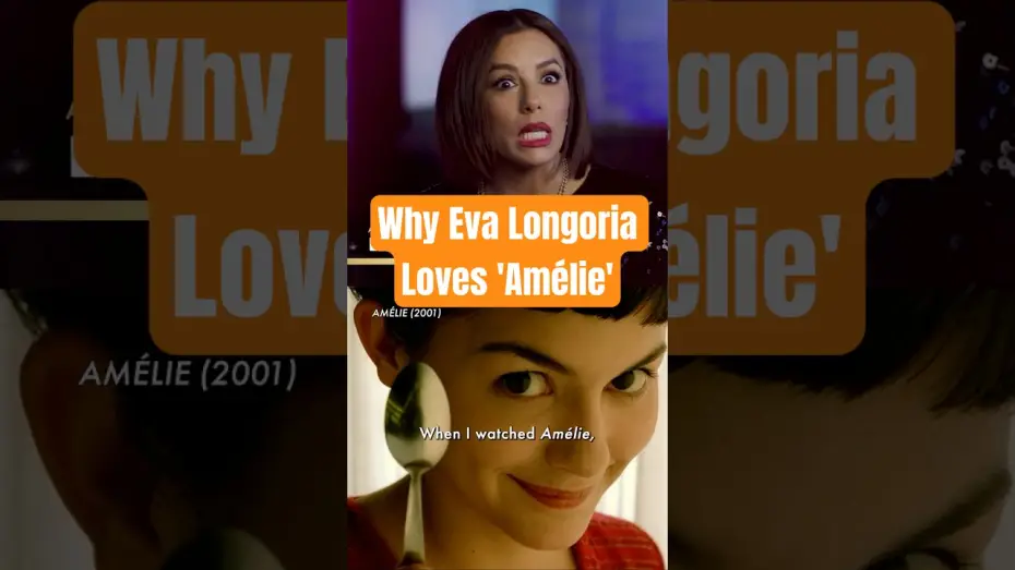 Відео до фільму Амелі — How 'Amélie' Convinced Eva Longoria She Was in Paris!