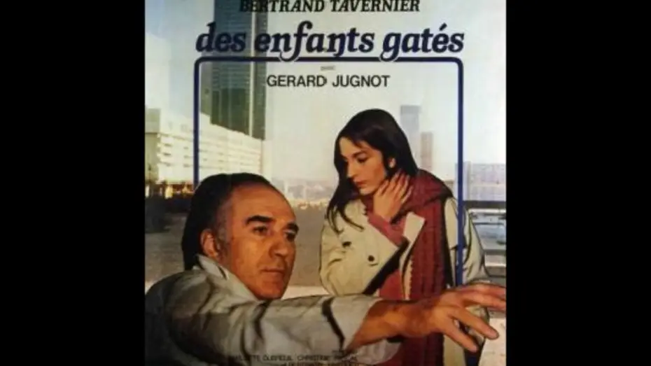 Відео до фільму Des enfants gâtés — Des enfants gâtés (1977) - Philippe Sarde - Soundtrack
