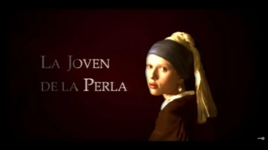Відео до фільму Дівчина з перлиновою сережкою — LA JOVEN DE LA PERLA - Tráiler Español
